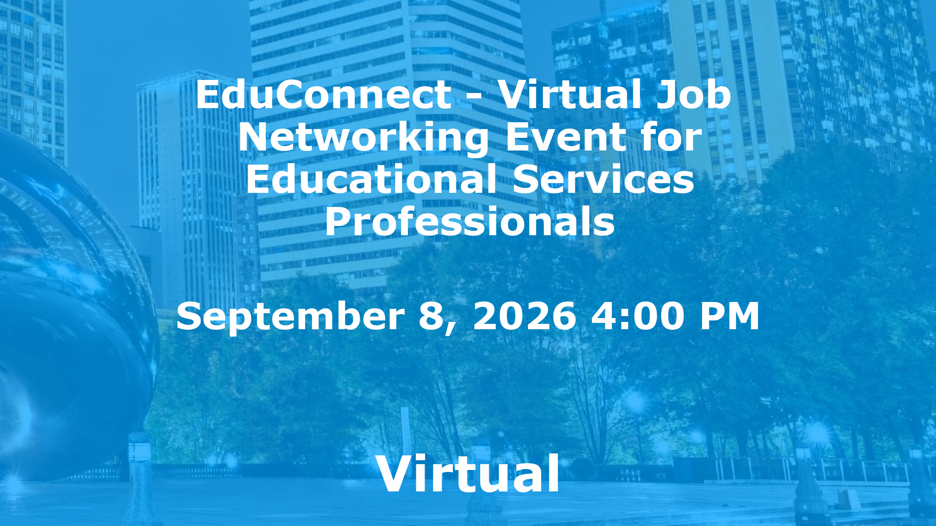EduConnect - Virtual Job  Networking Event for Educational Services Professionals event image